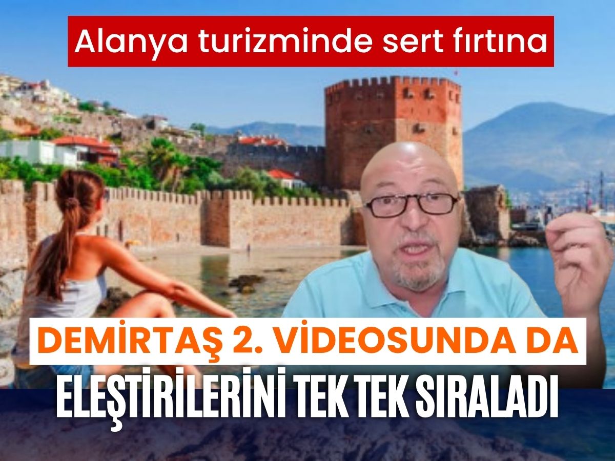 Yılgör Demirtaş çarpıcı iddialarını sürdürdü: Alanya turizminde tartışmalı başlıklar büyüyor