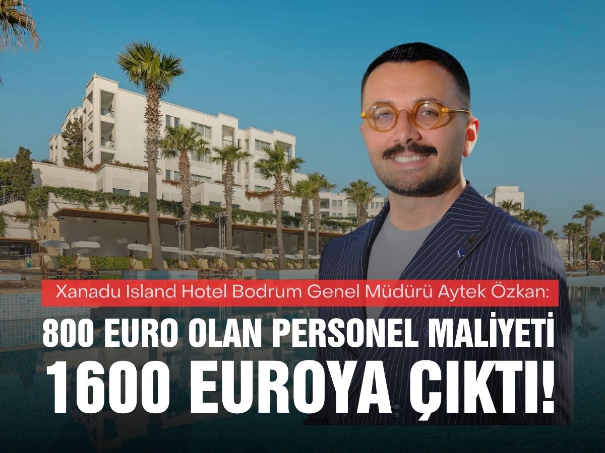 Aytek Özkan: 7 yıl önce 800 euro olan personel maliyeti 1600 euroya çıktı!