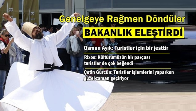 Bakanlıktan semazen fırçası