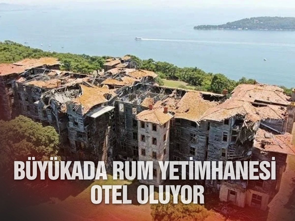 Büyükada Rum Yetimhanesi için 'zorunlu' otel kararı alındı