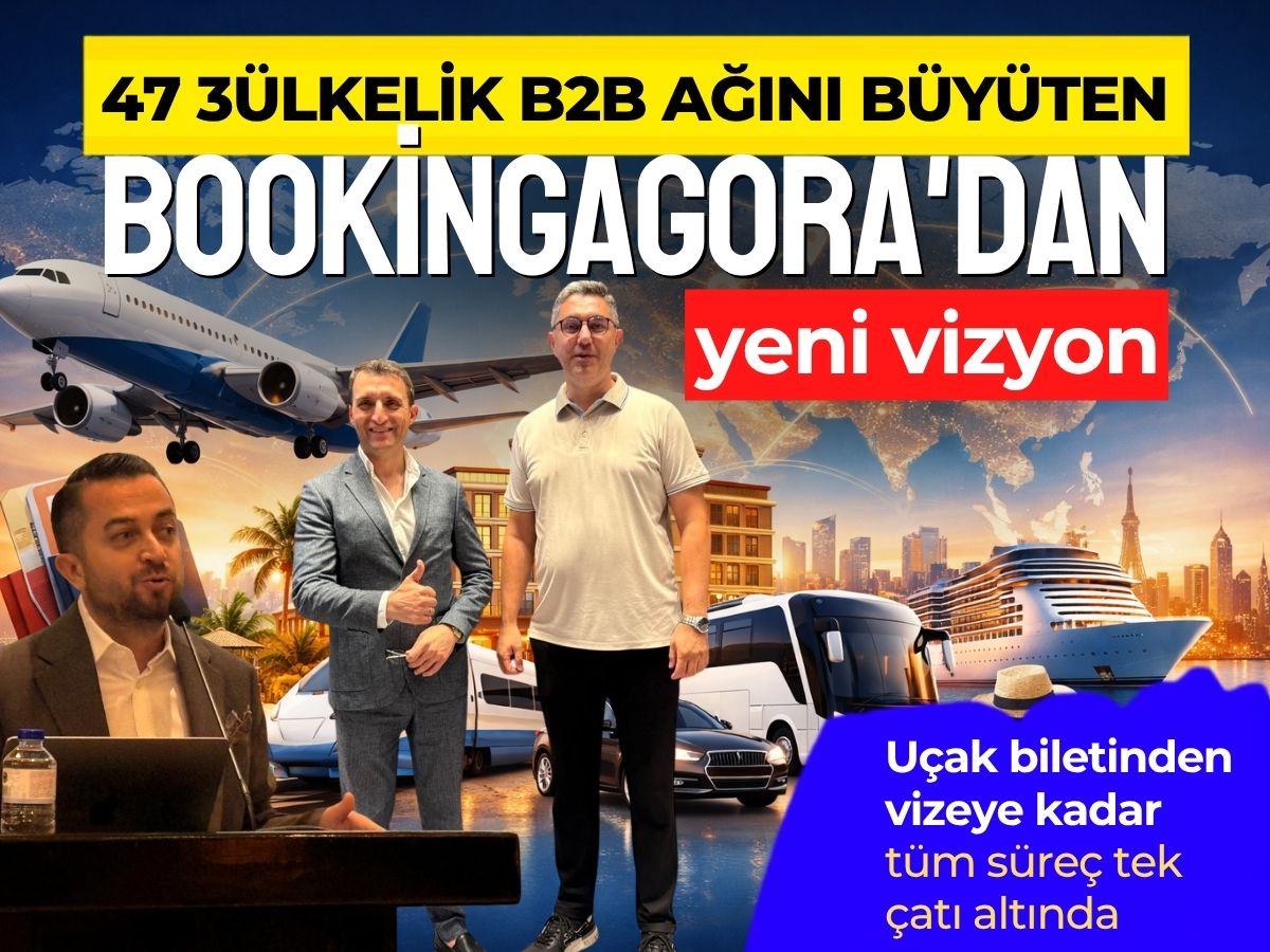 47 ülkelik B2B ağ üzerinden büyüyen BookingAgora'dan yeni vizyon