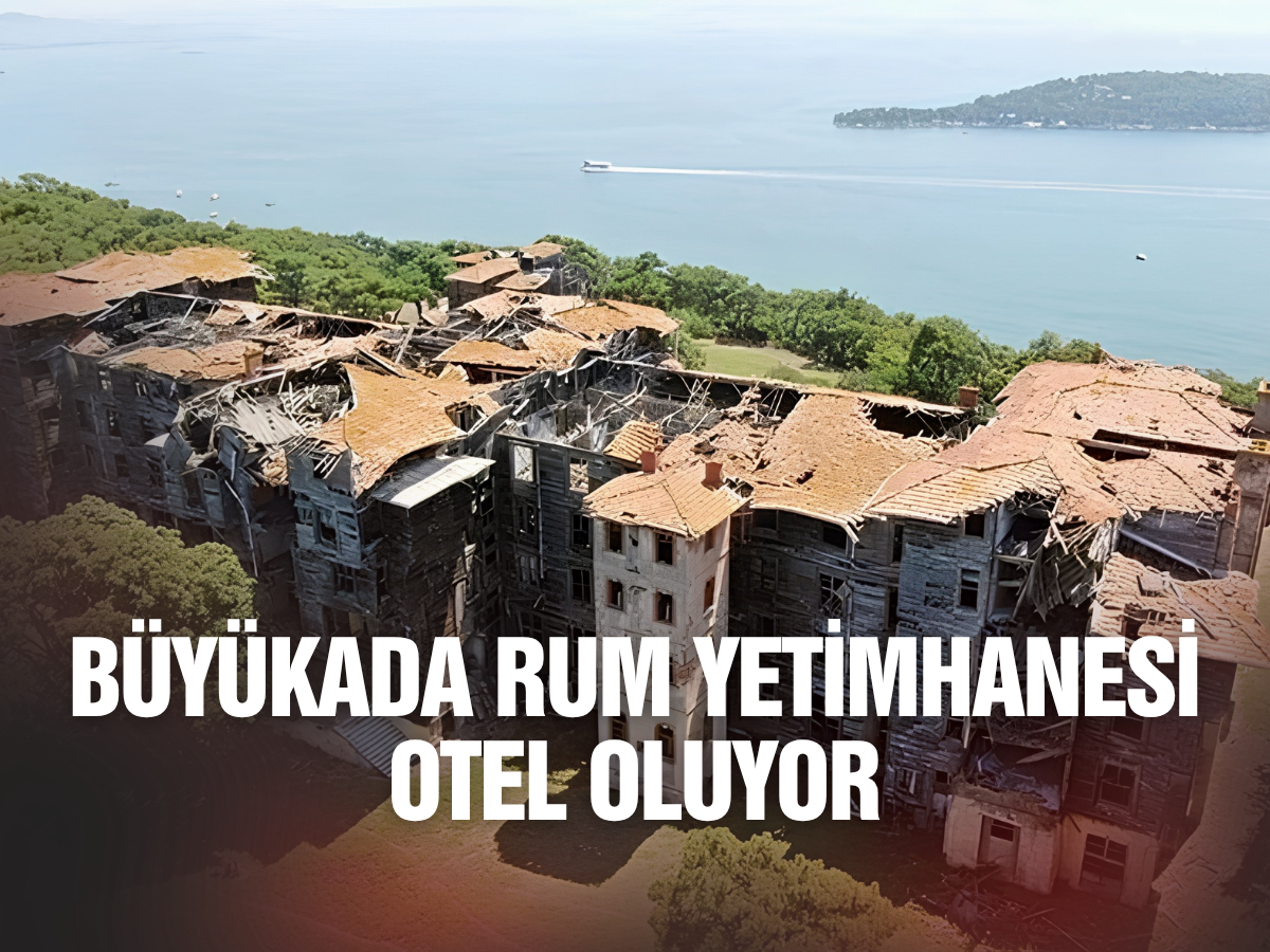 Büyükada Rum Yetimhanesi için 'zorunlu' otel kararı alındı