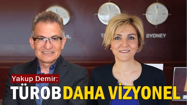 ÇEŞTOB Başkanı Yakup Demir: TÜROB’u daha vizyonel gördüğümüz için üye olduk