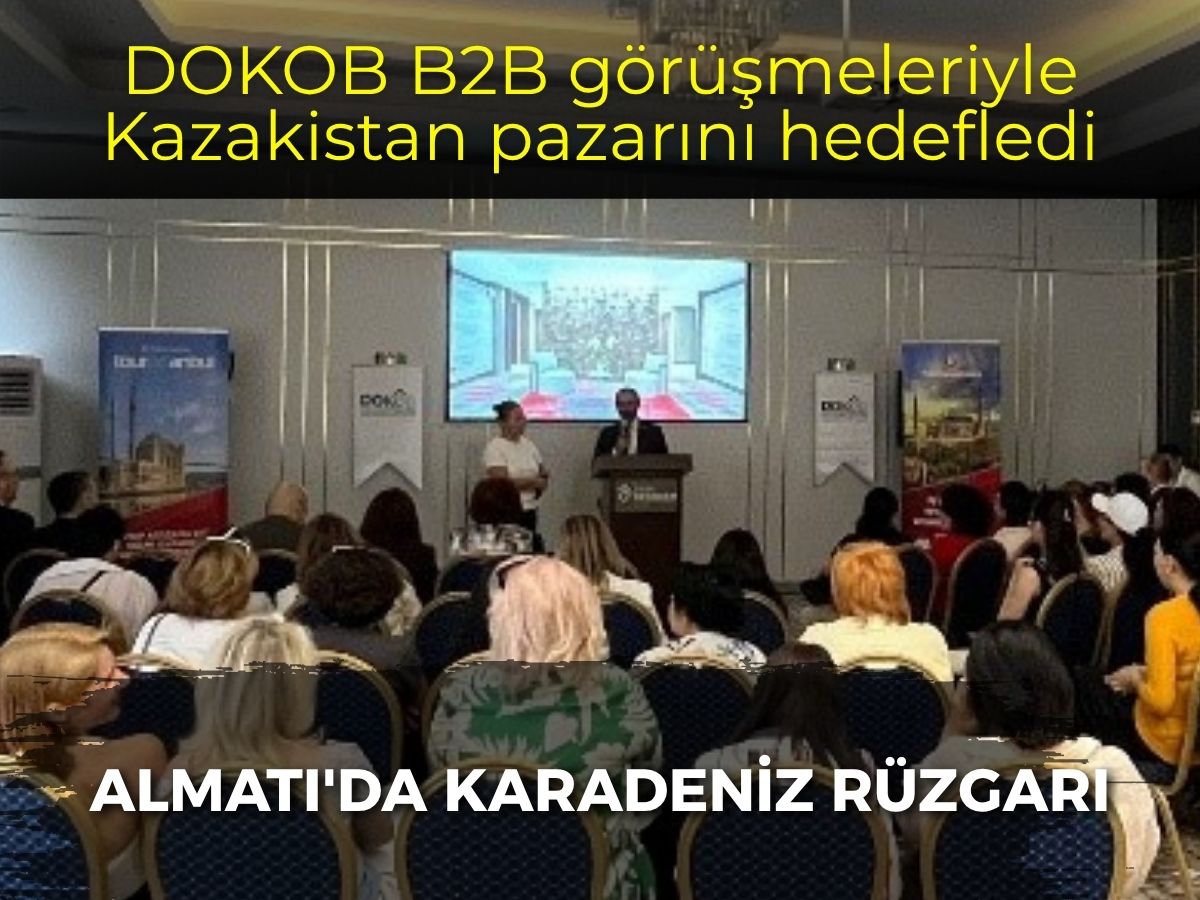 Berlin’de planlandı Almatı’da imzalandı: DOKOB Karadeniz turizmini Kazakistan’a taşıdı