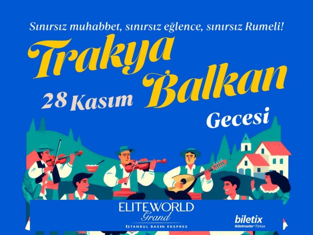 Elite World Grand İstanbul Basın Ekspres'te Trakya ve Balkan rüzgarı esiyor