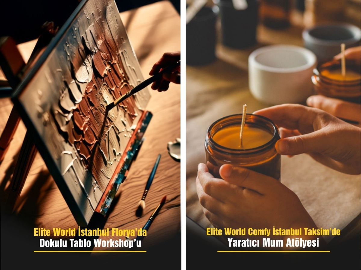 Elite World’den dokulu tablo ve mum atölyeleri