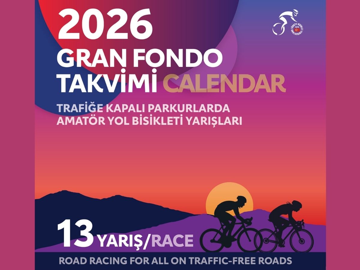 Gran Fondo 2026 takvimi açıklandı: 10 ilde 13 yarış bisikletseverleri bekliyor