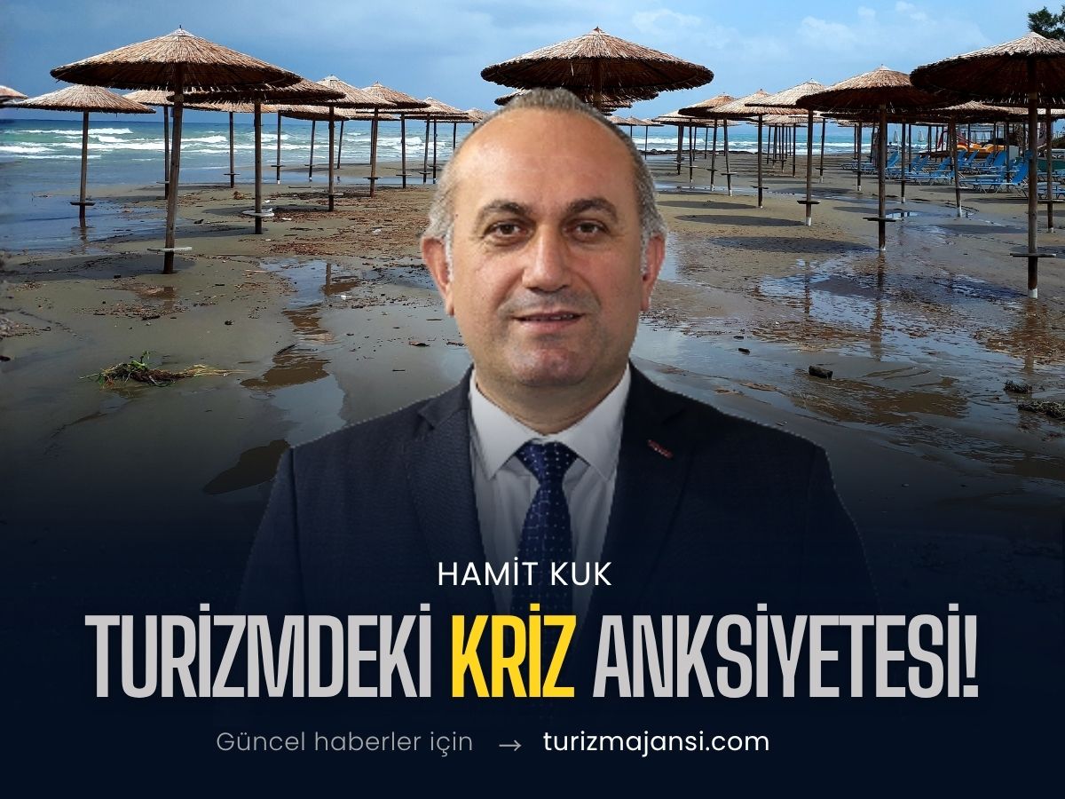 Turizmdeki kriz anksiyetesi!