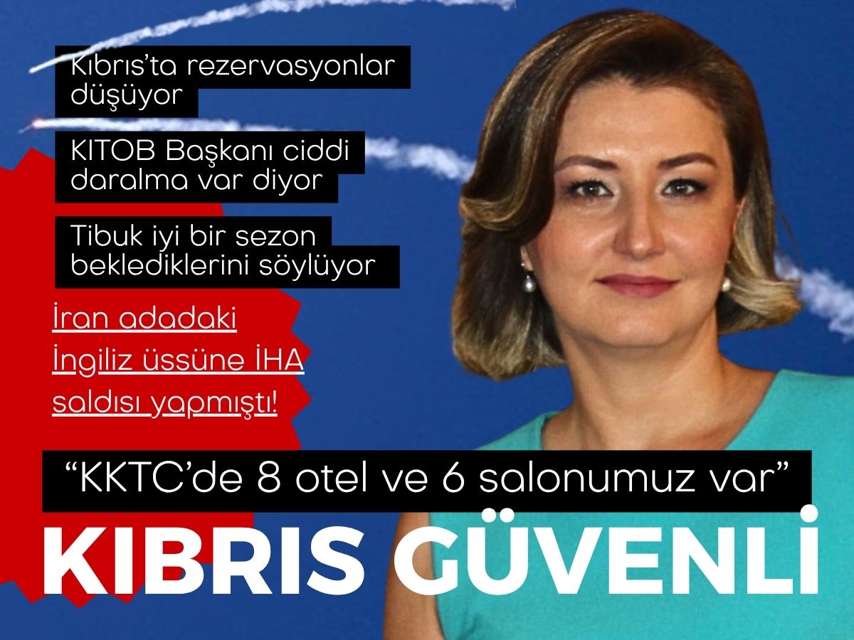 Hande Tibuk, Kıbrıs turizminin savaştan etkilenmediğini ileri sürüp iyi bir sezon beklediklerini söyledi