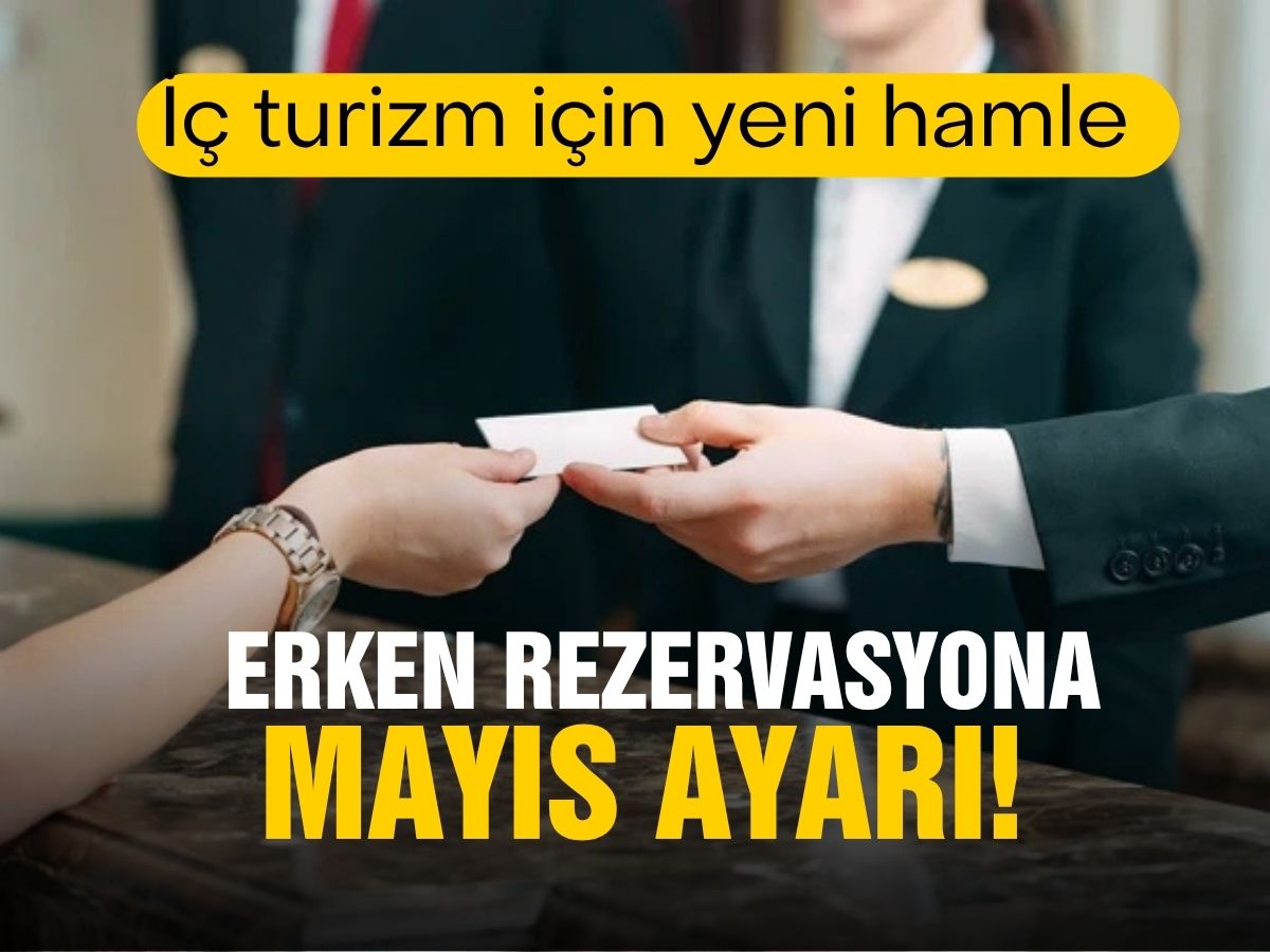 Erken rezervasyonlar Mayıs sonuna uzadı: Turizmciler iç pazardan umutlu
