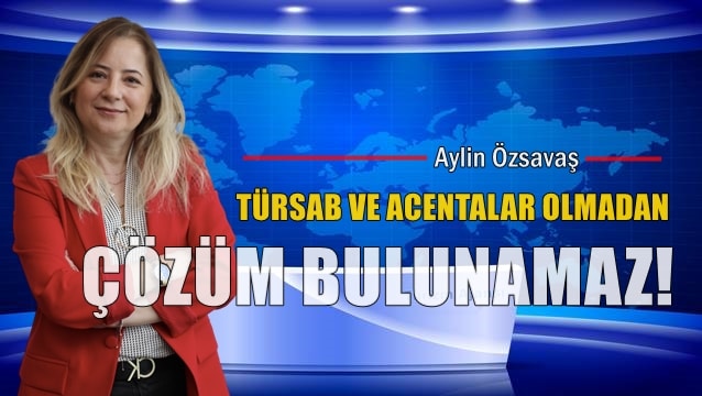 İSATAG Başkanı Özsavaş; TGA’nın kapısı seyahat acentalarına açılsın!
