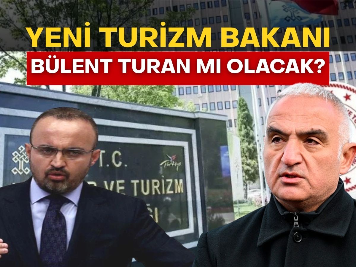 Yeni Kültür ve Turizm Bakanı Bülent Turan mı olacak? Ankara kulisleri hareketlendi