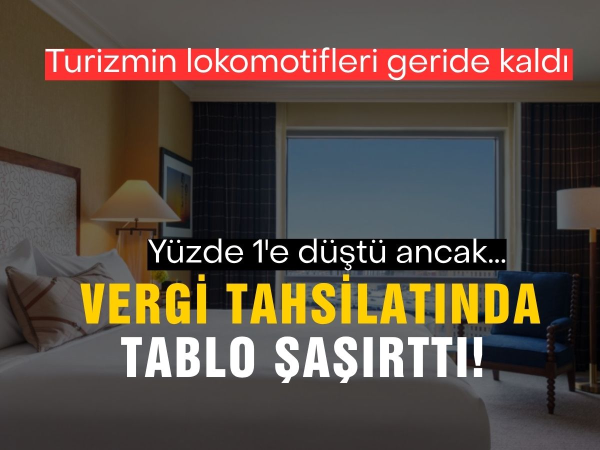 Turizmin lokomotifleri geride kaldı: Vergi tahsilatında şaşırtıcı tablo