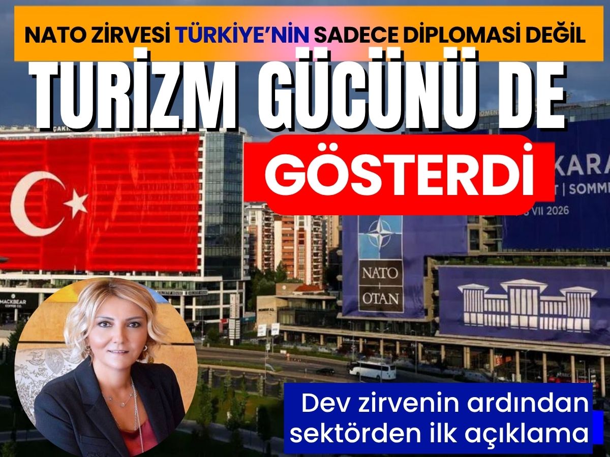 NATO Zirvesi Türkiye’nin diplomasi gücünü ve turizm potansiyelini dünyaya gösterdi