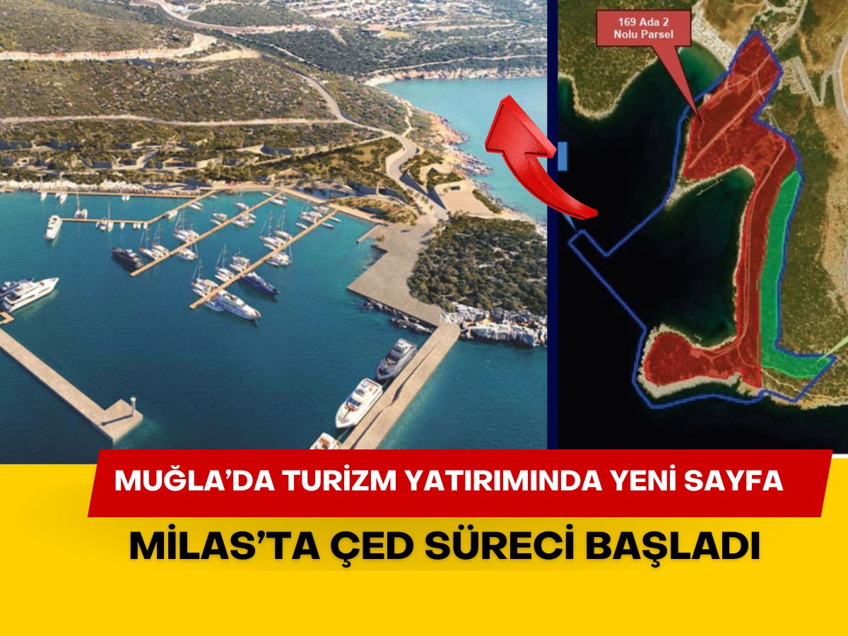 Turizm yatırımında yeni sayfa: Muğla Milas’ta Marina Projesi için ÇED süreci resmen başladı