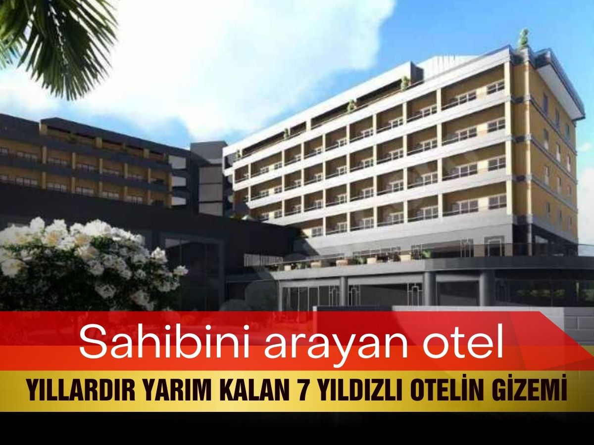 Yıllardır tamamlanamayan gizemli 7 yıldızlı otel sahibini bekliyor