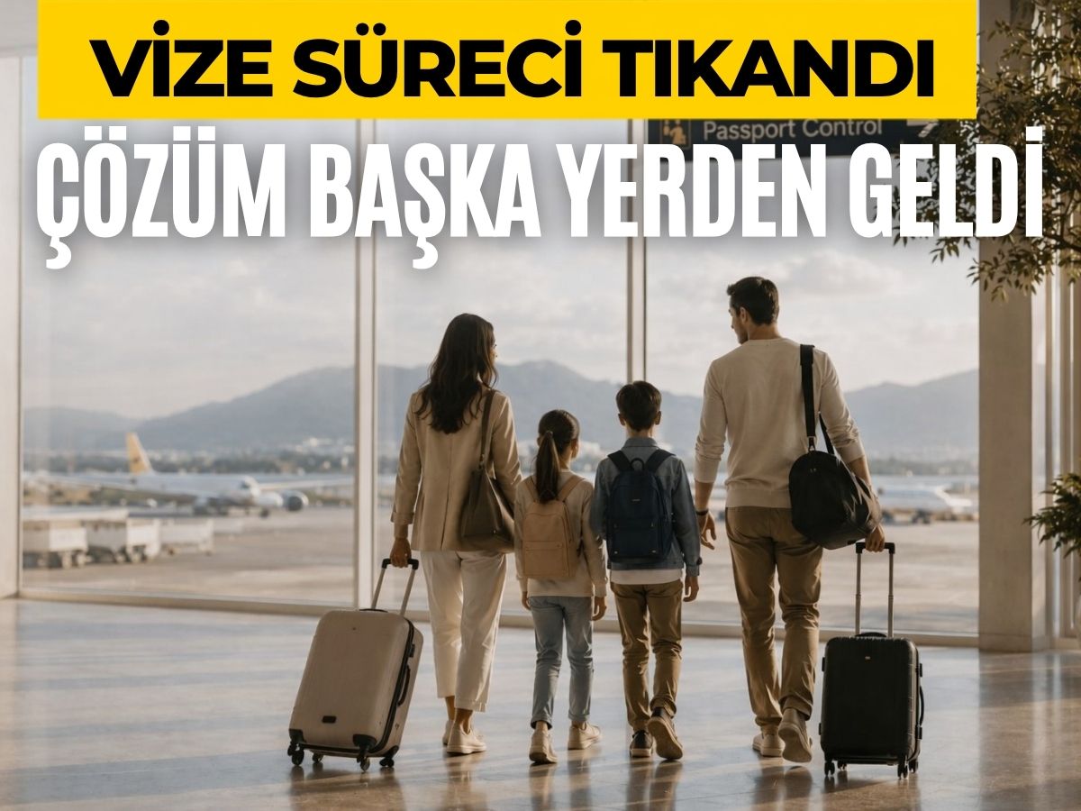  Vize kuyruklarından bıkanlar B planına geçti