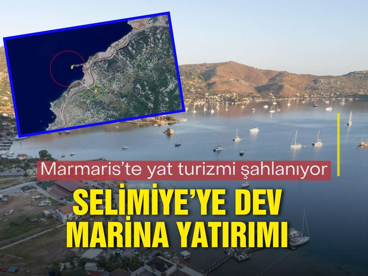 Marmaris yat turizminde yeni dönem: Selimiye’ye süper yat marinası geliyor