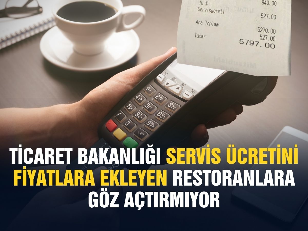 Servis ücretini fiyata dahil eden restoranlara ceza