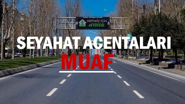 Seyahat acentaları yasaktan muaf tutulacak…