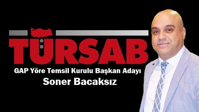 Soner Bacaksız GAP YTK başkanlığı için adaylığını açıkladı