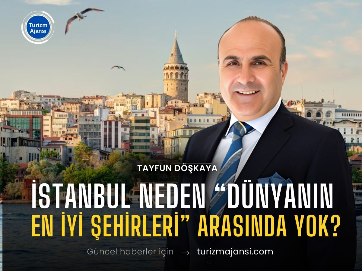 İstanbul Neden “Dünyanın En İyi Şehirleri” Arasında Yok?