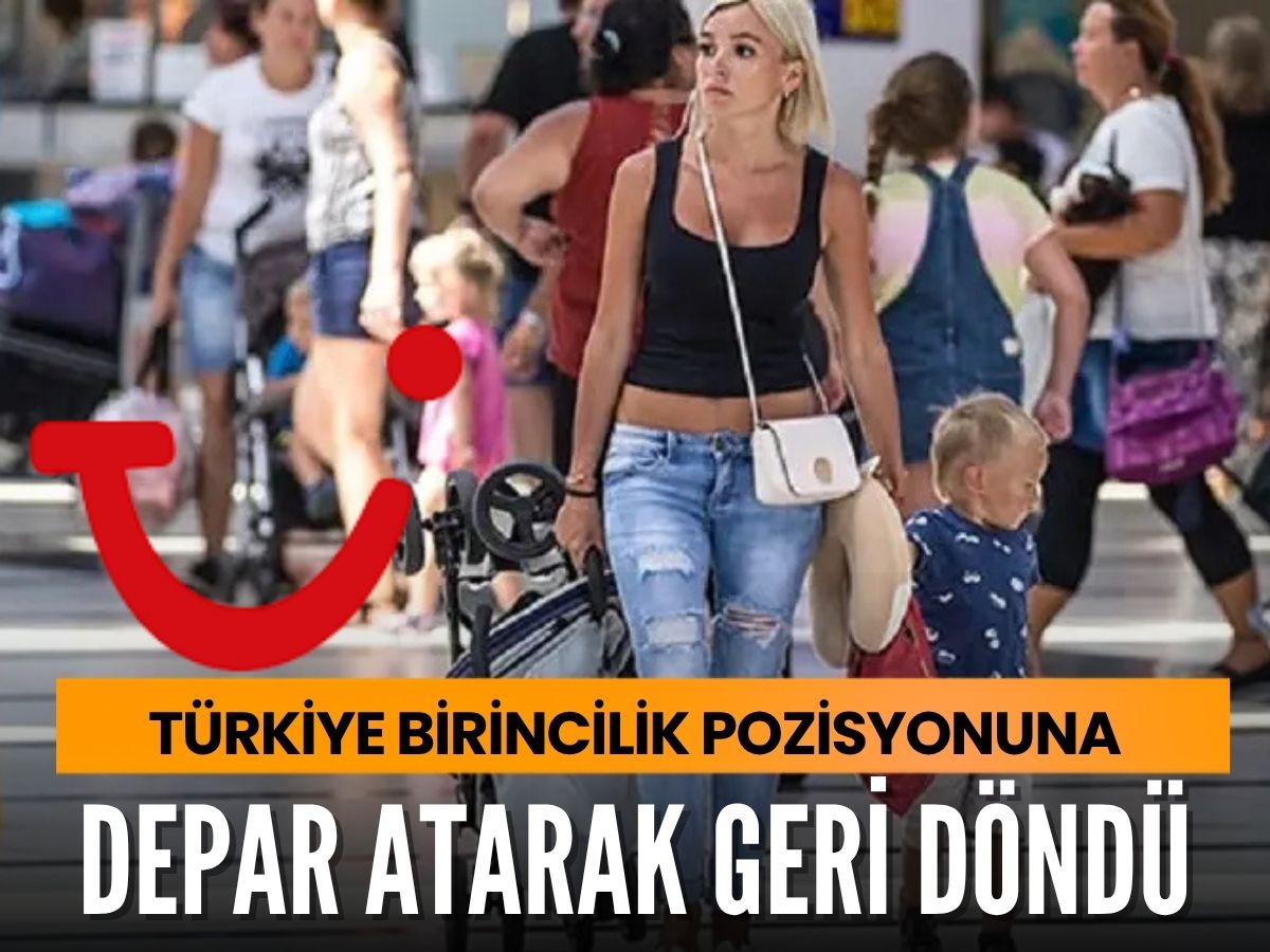 TUI Alman turistlerinde Türkiye Rüzgarı: Birincilik pozisyonuna depar atarak geri döndü