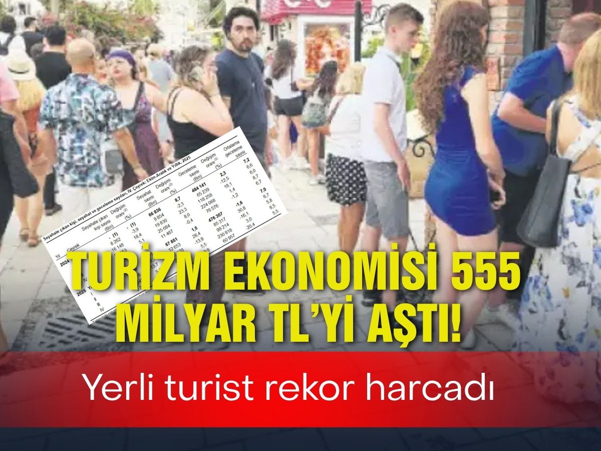 Turizm sektöründe harcama patlaması: Yerli turist 2025’te kesenin ağzını açtı