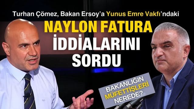Turhan Çömez, Ersoy’a ‘naylon fatura' yolsuzluğu iddialarını sordu...