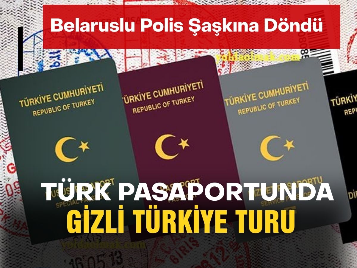 Belaruslu polis Türk pasaportundaki detayları görünce şaşkına döndü