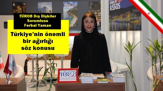 TÜROB Dış İlişkiler Sorumlusu Ferbâl Yaman TITE 2018 Fuarı’nı değerlendirdi