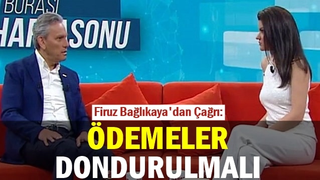 TÜRSAB Başkanı Firuz Bağlıkaya'dan Hükümete çağrı: Ödemeler dondurulmalı 