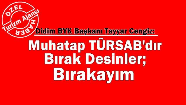 TÜRSAB Didim BYK Başkanı Tayyar Cengiz hakkındaki iddialara cevap verdi
