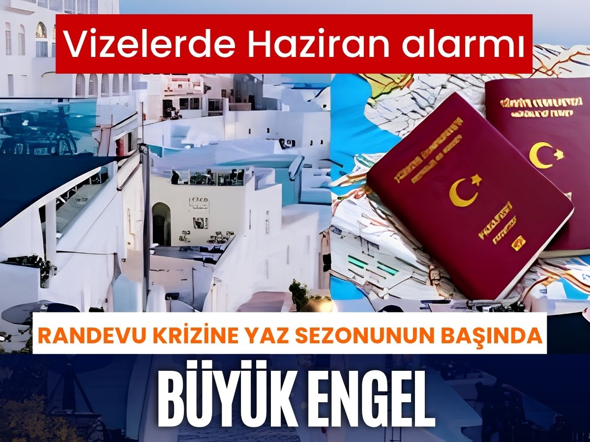 Vize başvurularında Haziran etkisi 