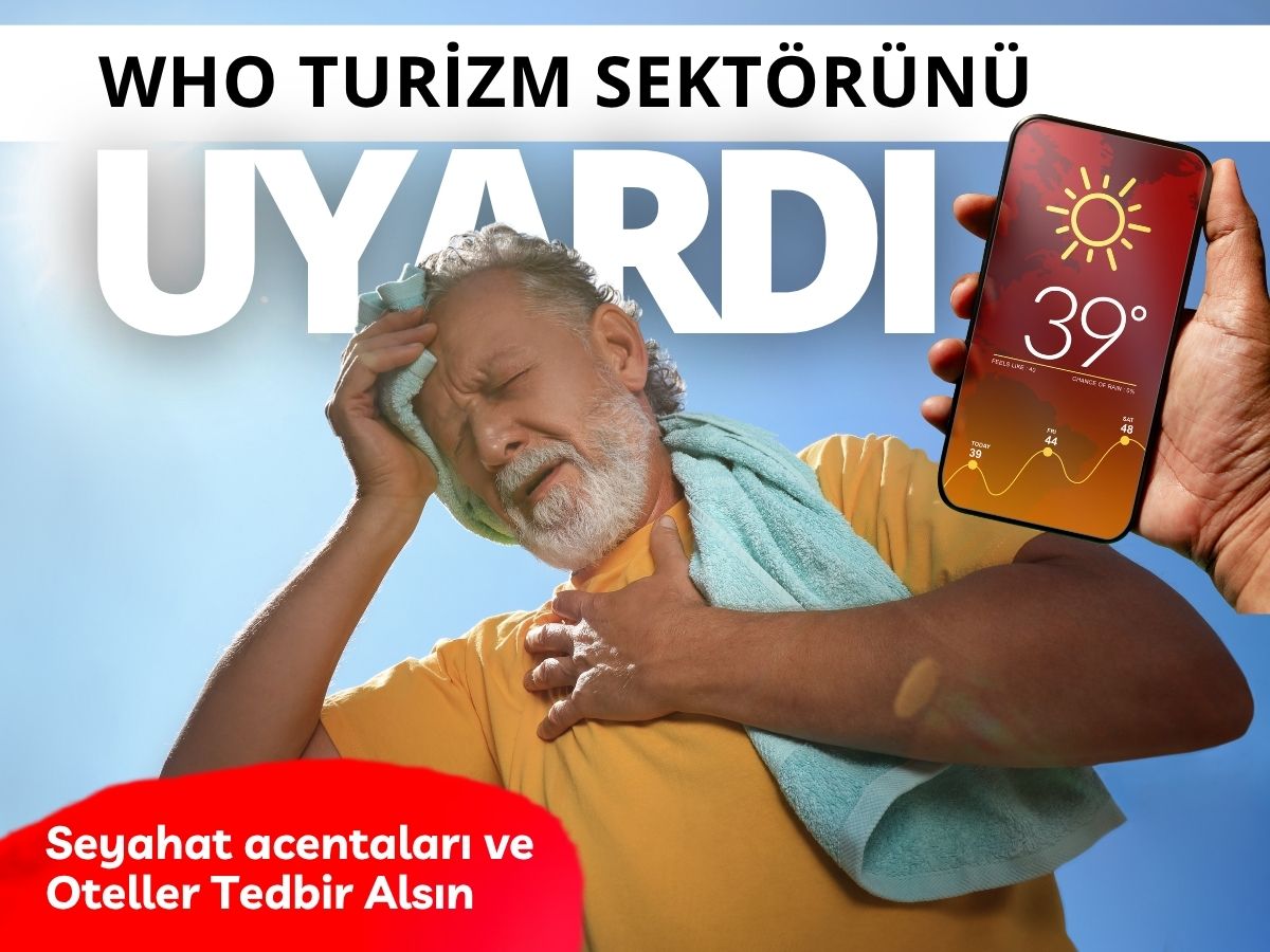 Dünya Sağlık Örgütü turizm sektörünü hazırlık yapması için uyardı