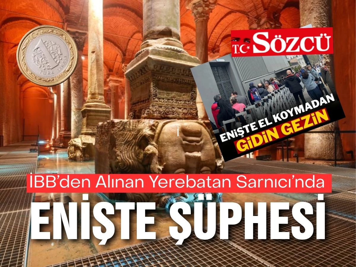 Yerebatan Sarnıcı’nda enişte şüphesi