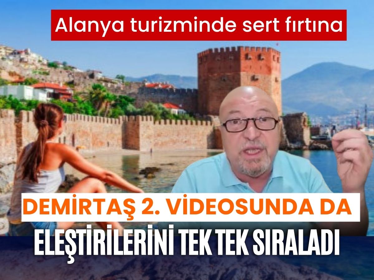 Yılgör Demirtaş çarpıcı iddialarını sürdürdü: Alanya turizminde tartışmalı başlıklar büyüyor