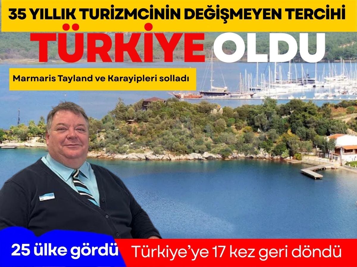35 yıllık turizmci 25 ülke dolaştı tercihi değişmedi: Türkiye’ye 17 kez geri döndü
