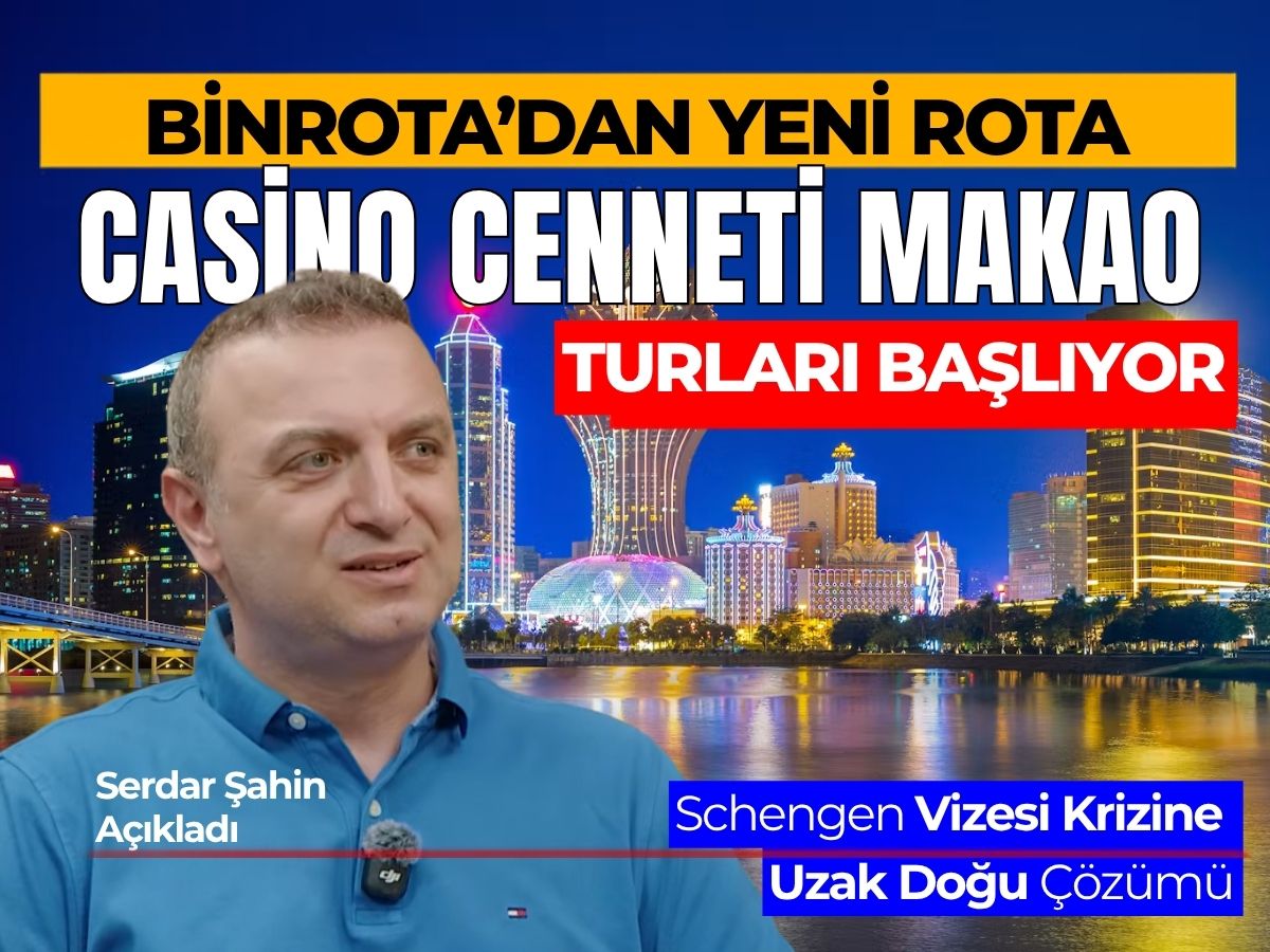 Binrota’dan yeni rota: Vizesiz casino cenneti Makao turları başlıyor