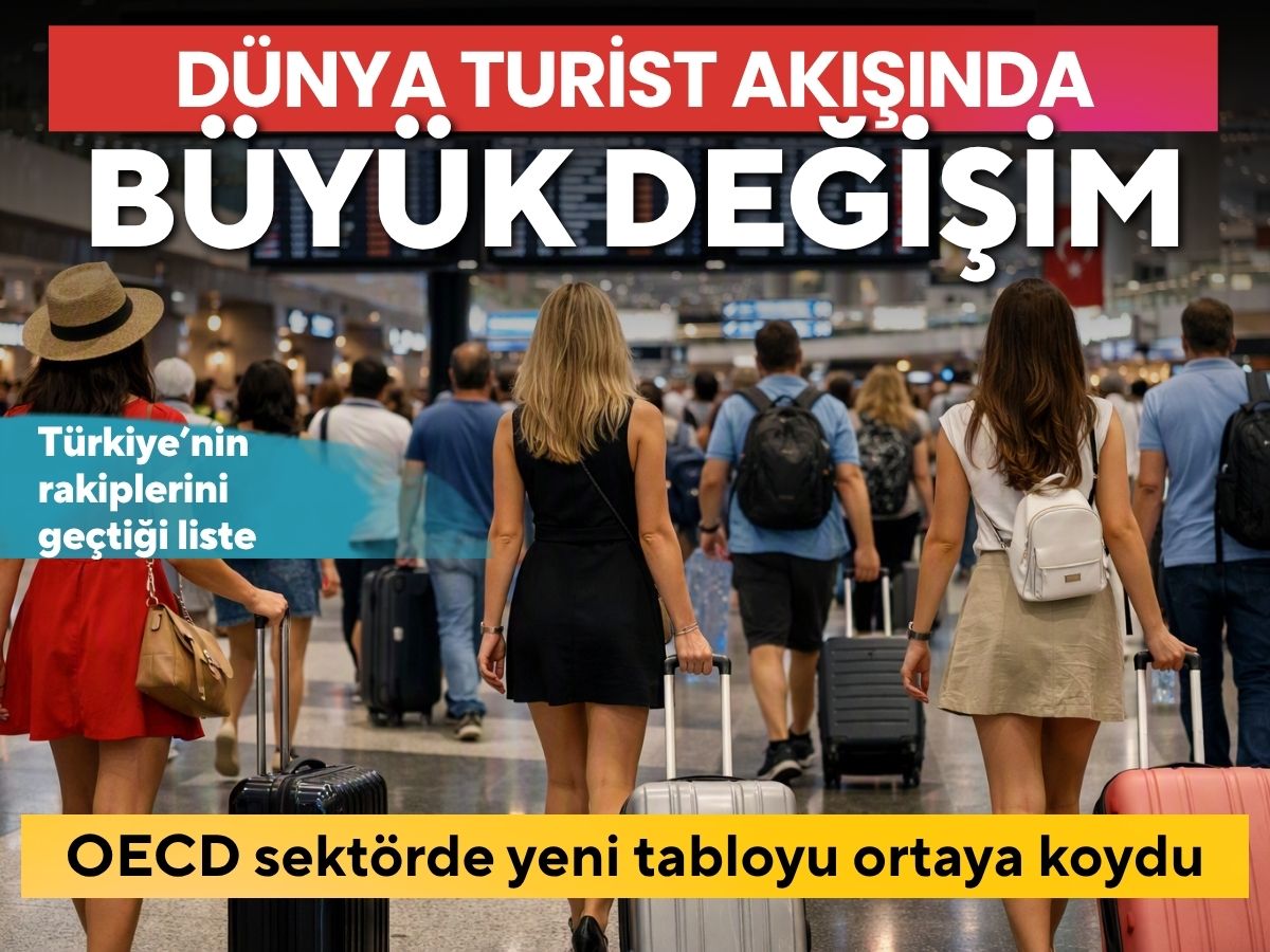 Dünya turist akışında büyük değişim: Turizmde Türkiye’nin sırası dikkat çekti