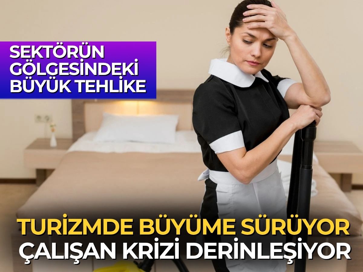 Sektörün gölgesindeki büyük tehlike: Turizmde personel krizi Meclis'te